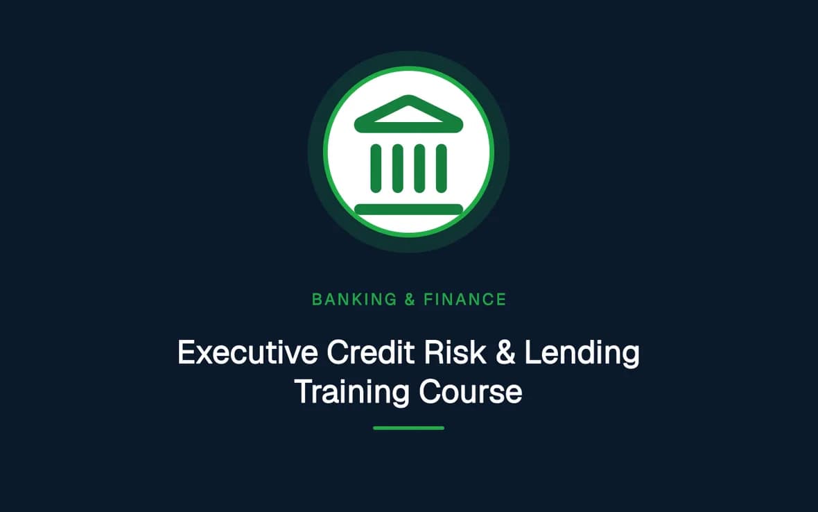 Executive Credit Risk & Lending Training Course — Banking, Accounting and Financial Management training course