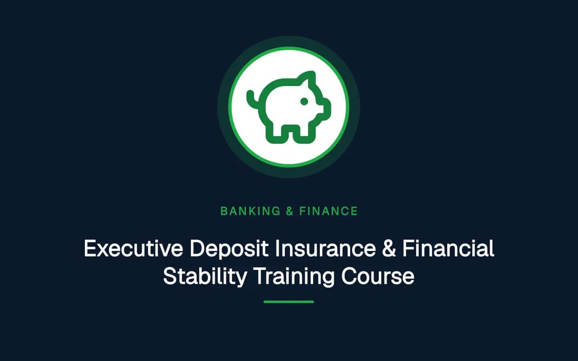 Executive Deposit Insurance & Financial Stability Training Course — Banking, Accounting and Financial Management training course