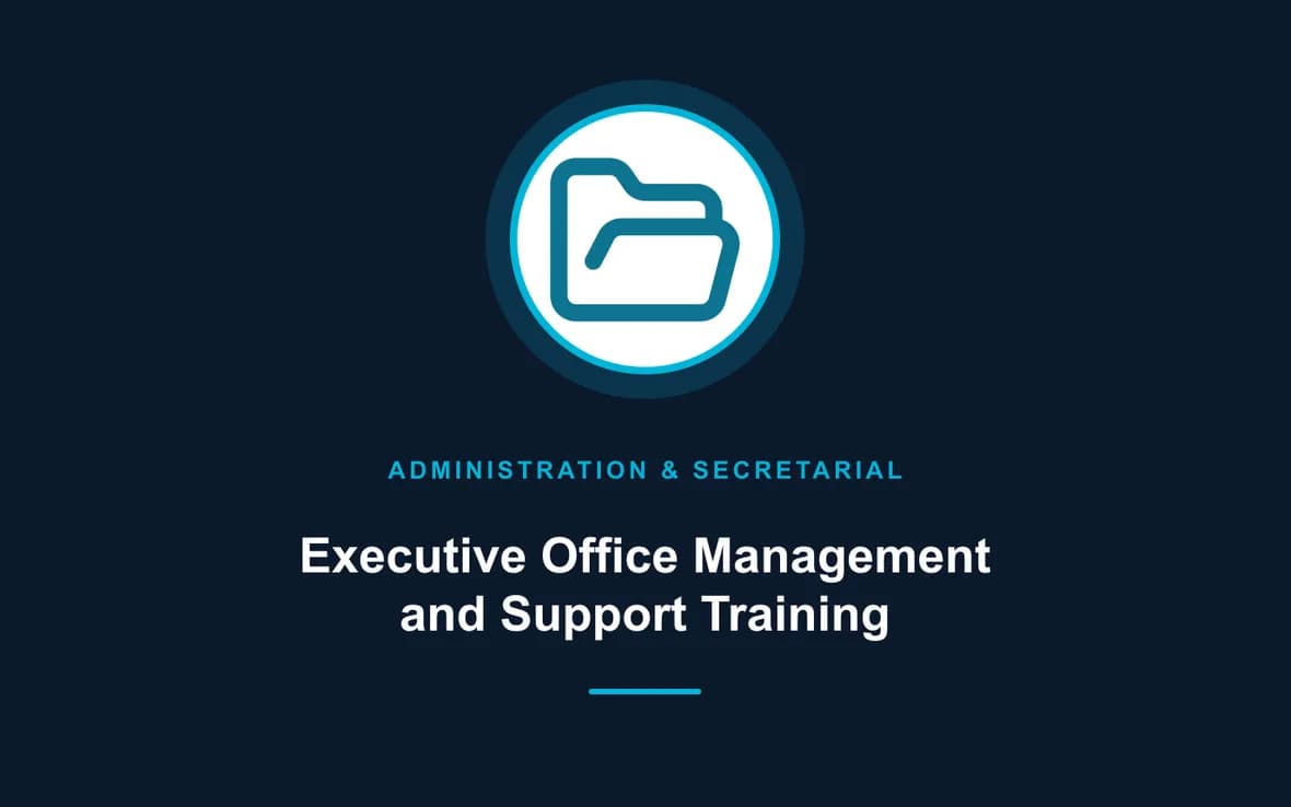 Executive Office Management and Support Training — Administration and Secretarial Management training course