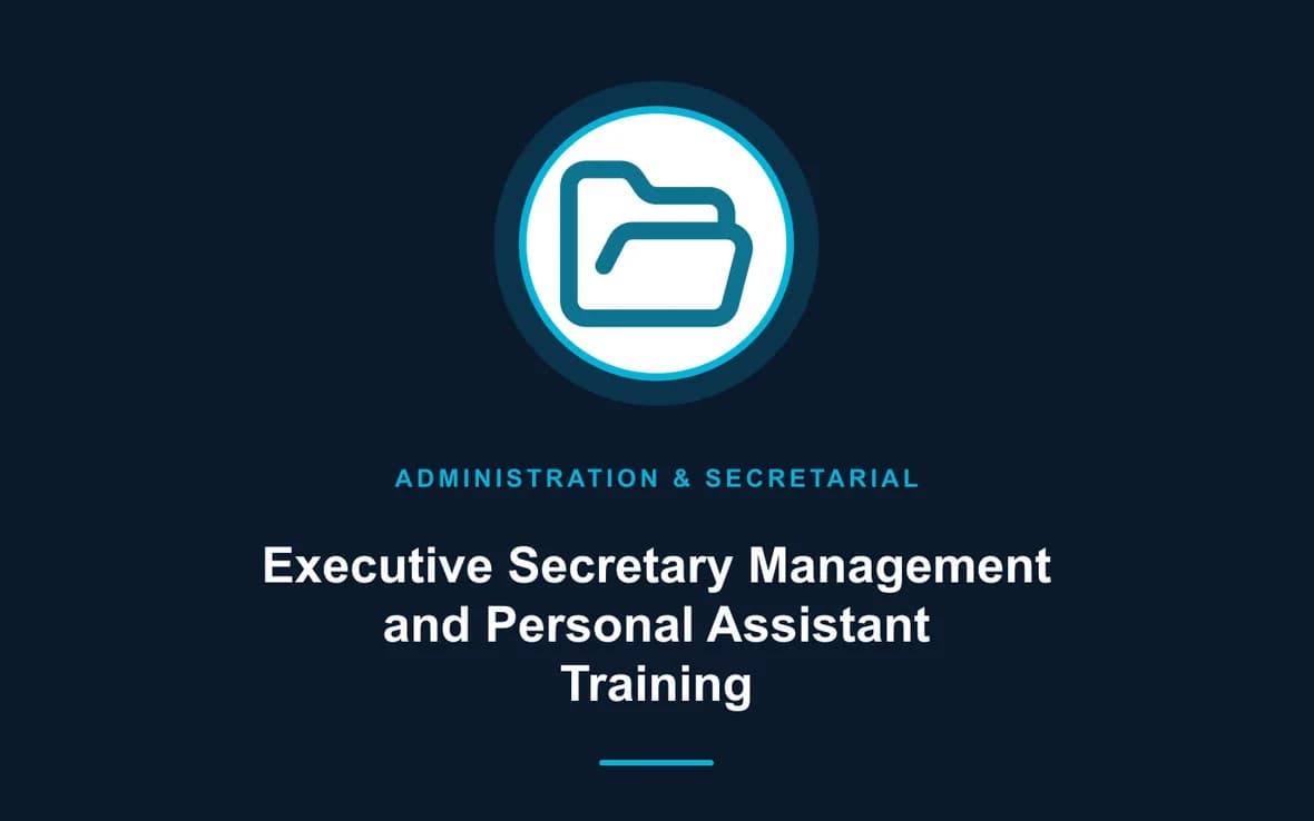 Executive Secretary Management and Personal Assistant Training — Administration and Secretarial Management training course