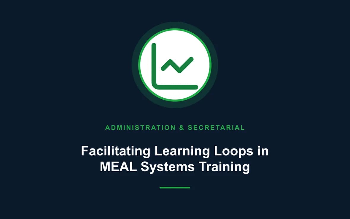 Facilitating Learning Loops in MEAL Systems Training — Administration and Secretarial Management training course