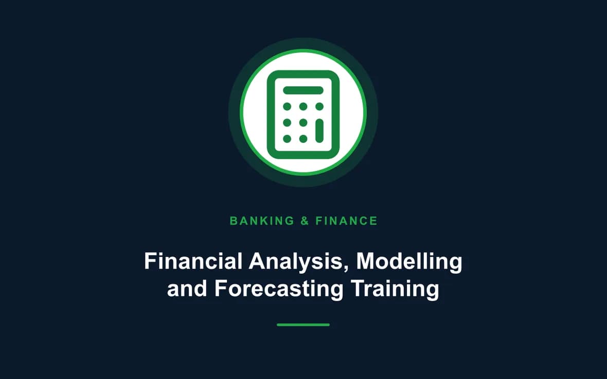 Financial Analysis, Modelling and Forecasting Training Course — Banking, Accounting and Financial Management training course