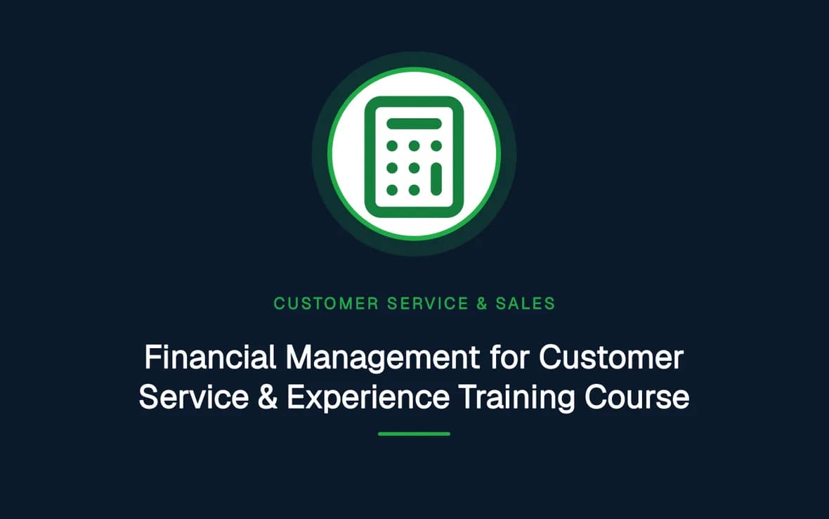 Financial Management for Customer Service & Experience Training Course — Customer Service, Sales and Marketing training course