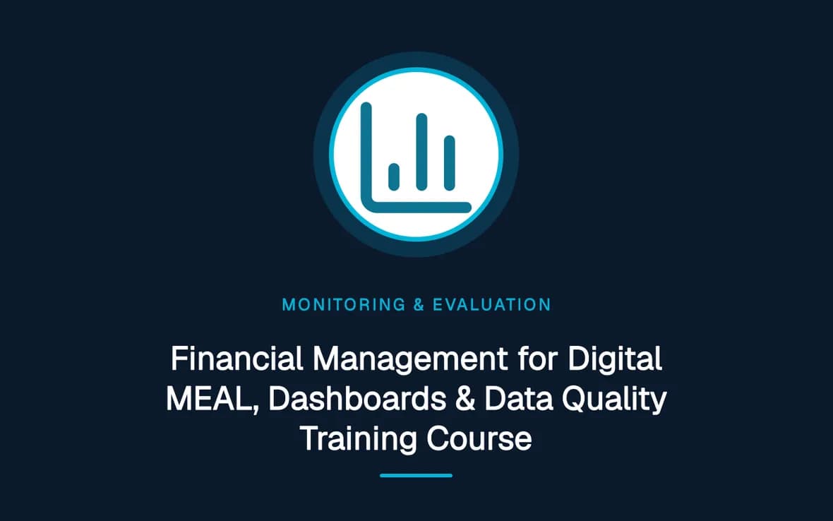 Financial Management for Digital MEAL, Dashboards & Data Quality Training Course — Monitoring, Evaluation, Accountability and Learning training course