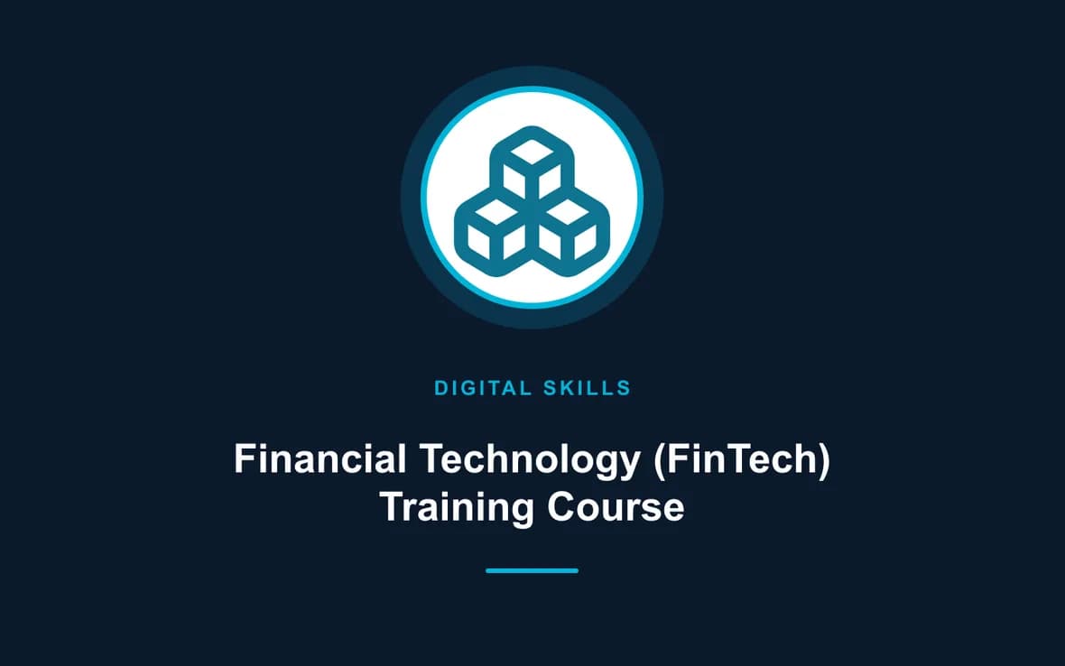 Financial Technology (FinTech) Training Course — Digital Skills and Literacy training course