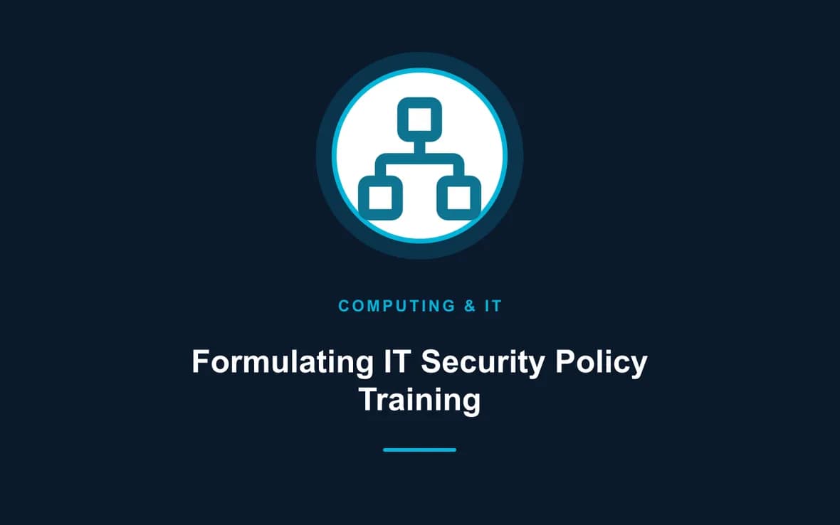 Formulating IT Security Policy Training — Computing and Information Technology training course