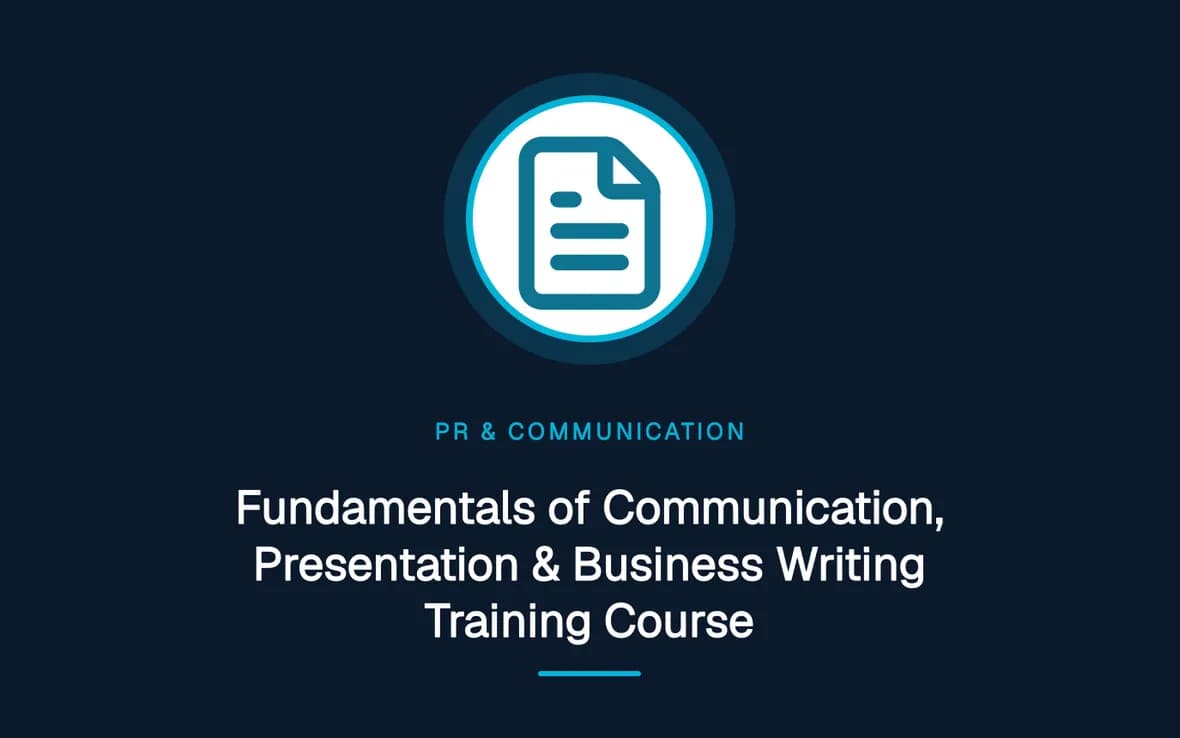 Fundamentals of Communication, Presentation & Business Writing Training Course — PR, Communication and Languages training course