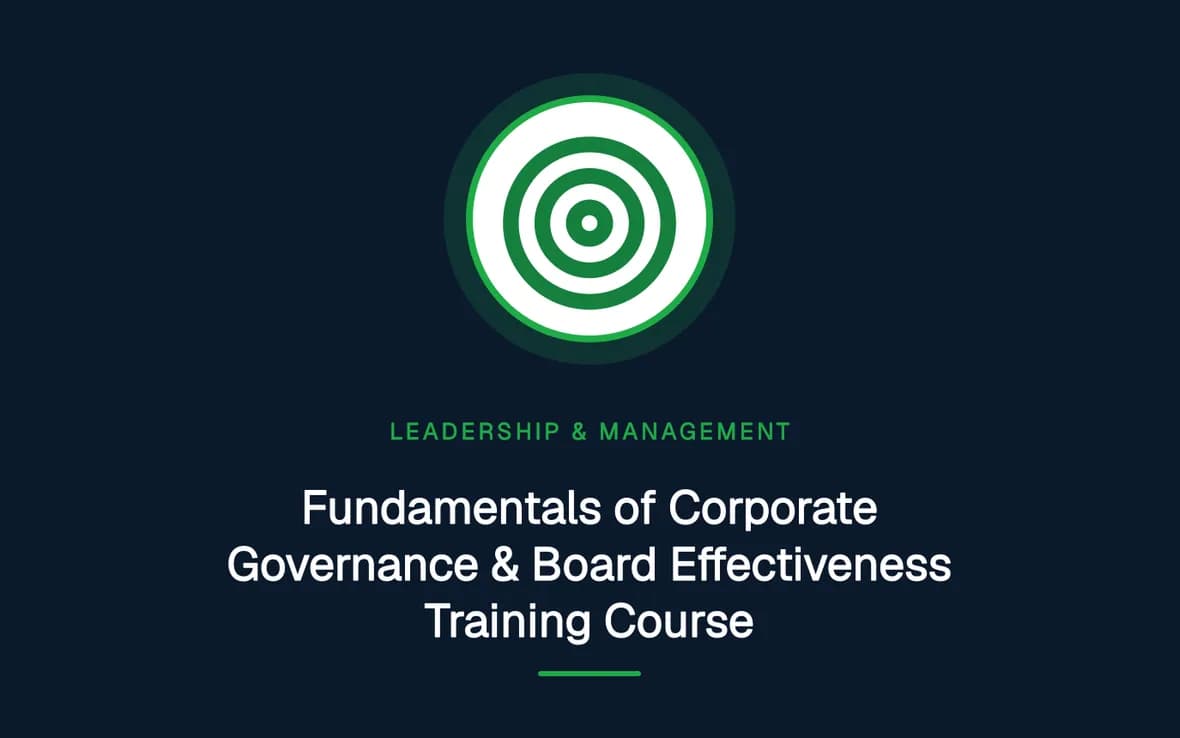 Fundamentals of Corporate Governance & Board Effectiveness Training Course — Leadership and Management Skills training course