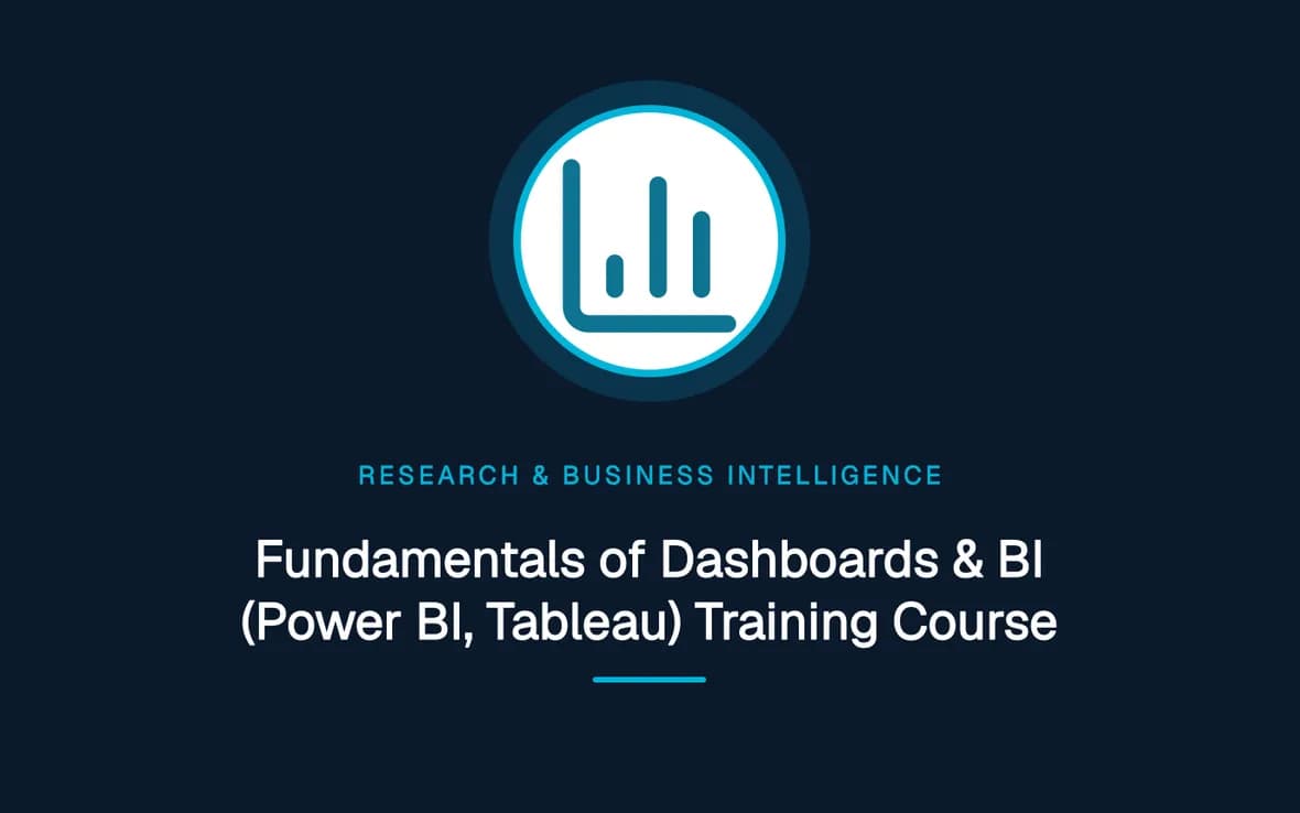 Fundamentals of Dashboards & BI (Power BI, Tableau) Training Course — Research, Data Management and Business Intelligence training course