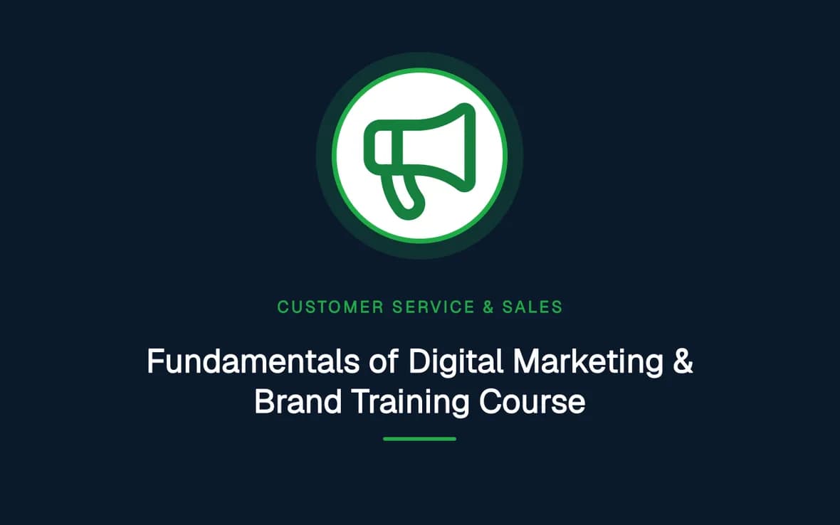 Fundamentals of Digital Marketing & Brand Training Course — Customer Service, Sales and Marketing training course