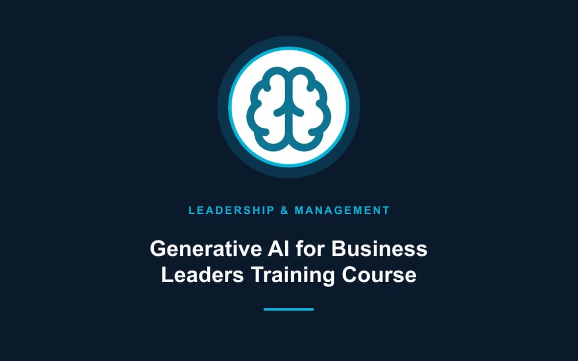 Generative AI for Business Leaders Training Course — Leadership and Management Skills training course
