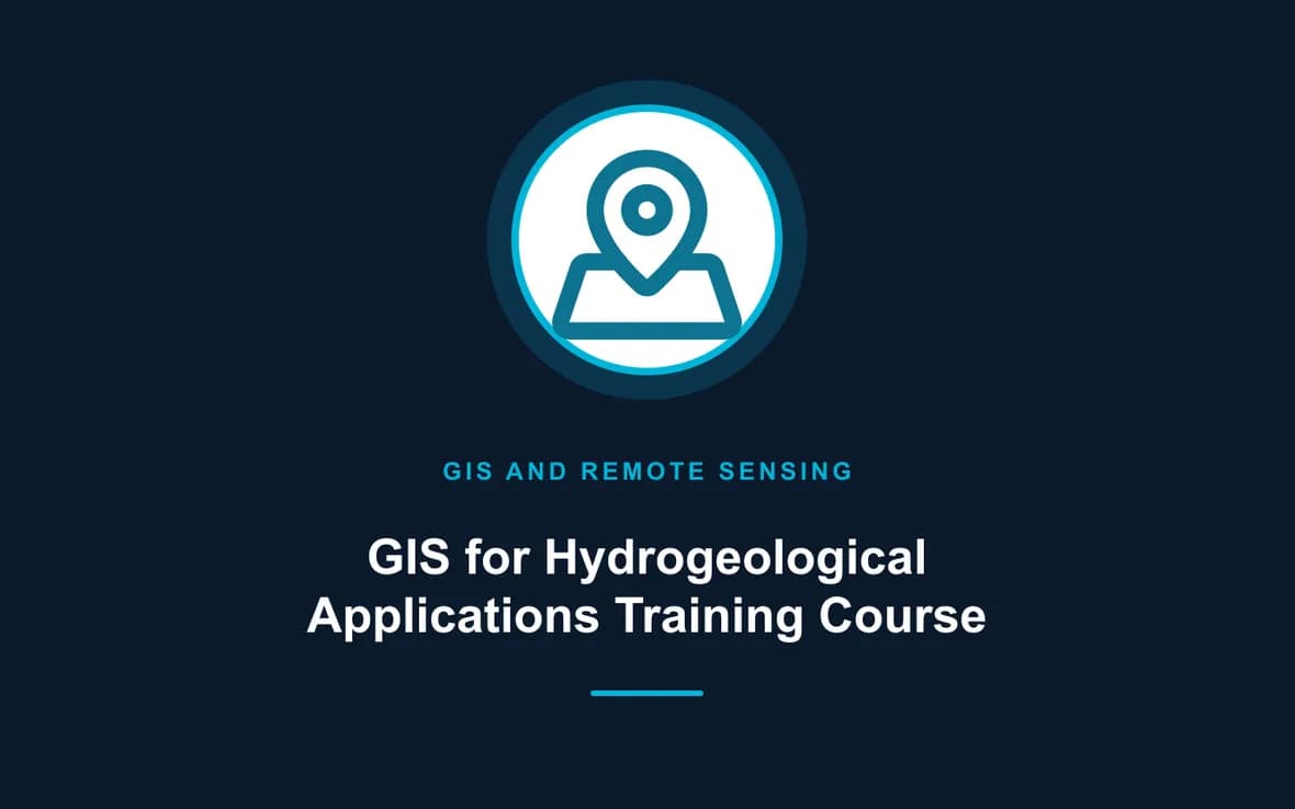 GIS for Hydrogeological Applications Training Course — GIS and Remote Sensing training course