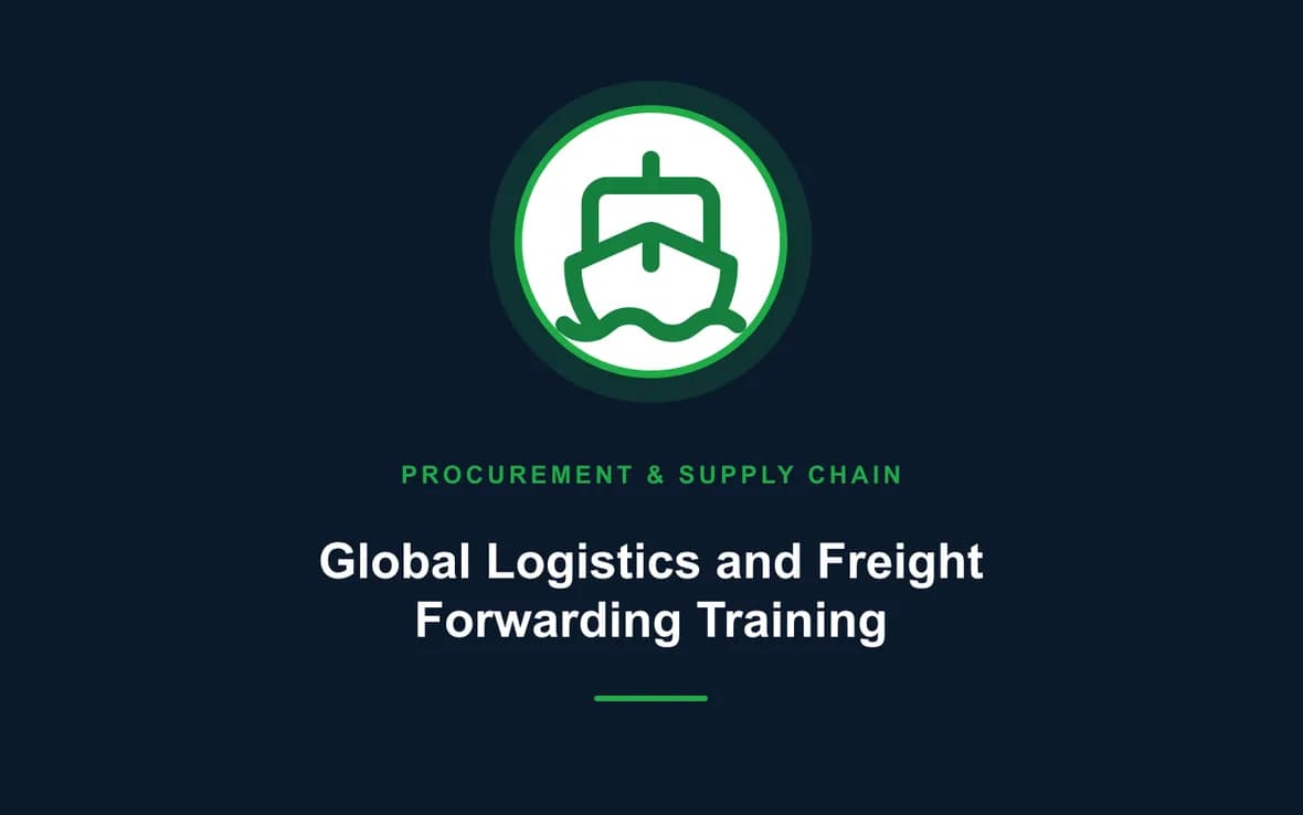 Global Logistics and Freight Forwarding Training — Procurement, Logistics and Supply Chain Management training course
