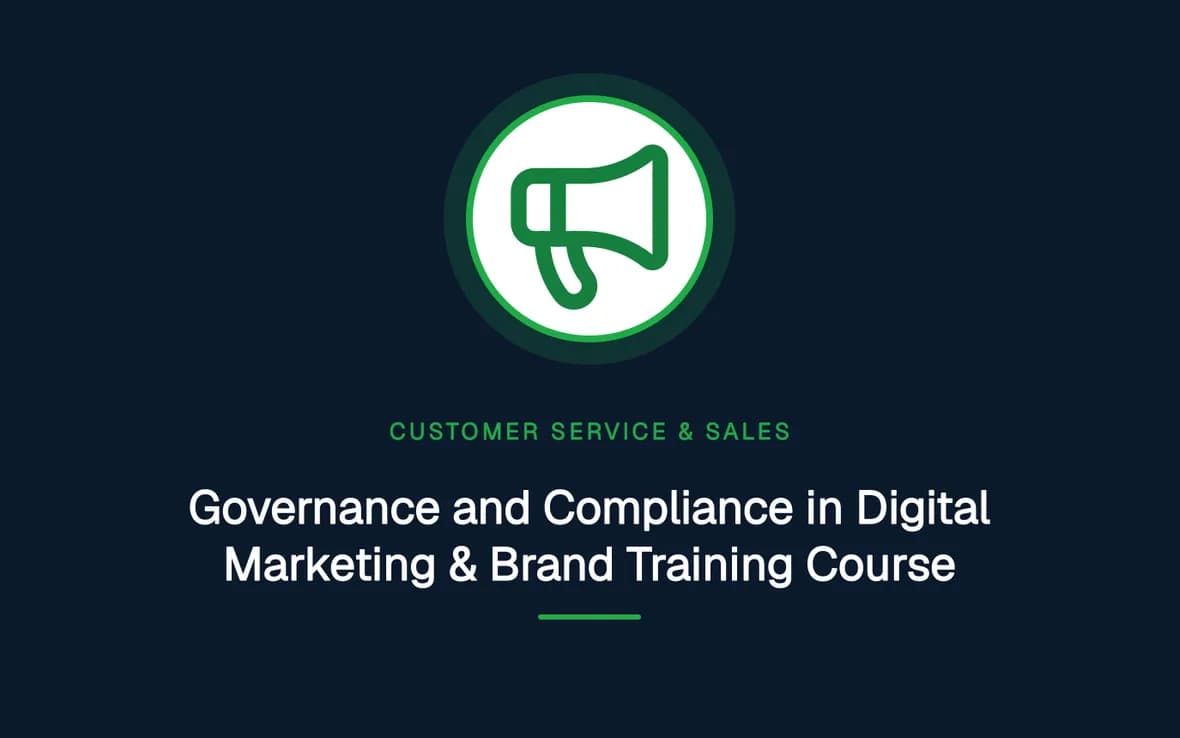 Governance and Compliance in Digital Marketing & Brand Training Course — Customer Service, Sales and Marketing training course