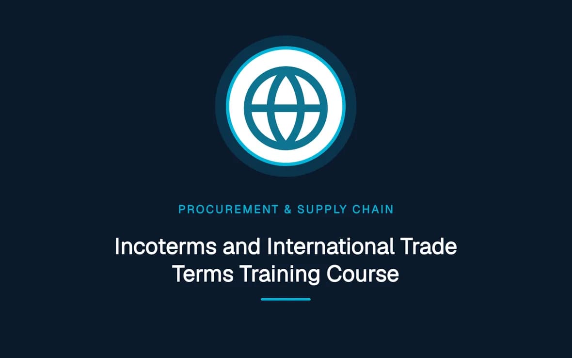 Incoterms and International Trade Terms Training Course — Procurement, Logistics and Supply Chain Management training course