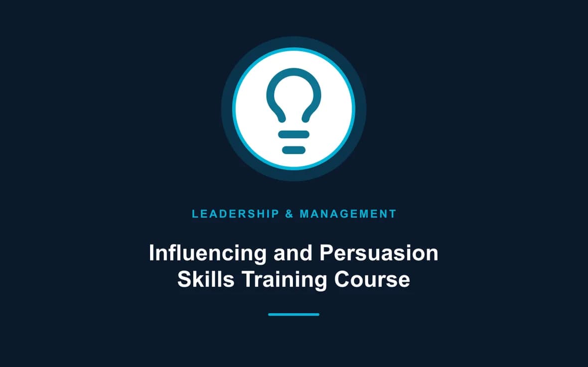 Influencing and Persuasion Skills Training Course — Leadership and Management Skills training course