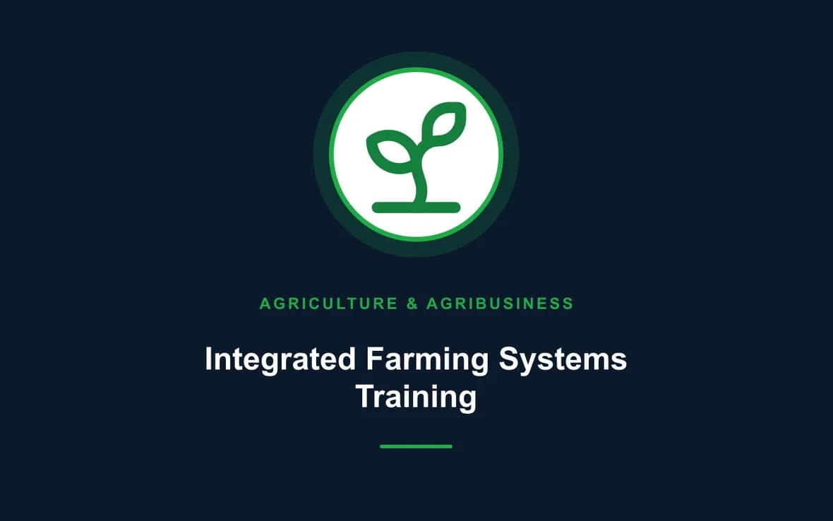 Integrated Farming Systems Training — Agriculture and Agribusiness Sustainability training course