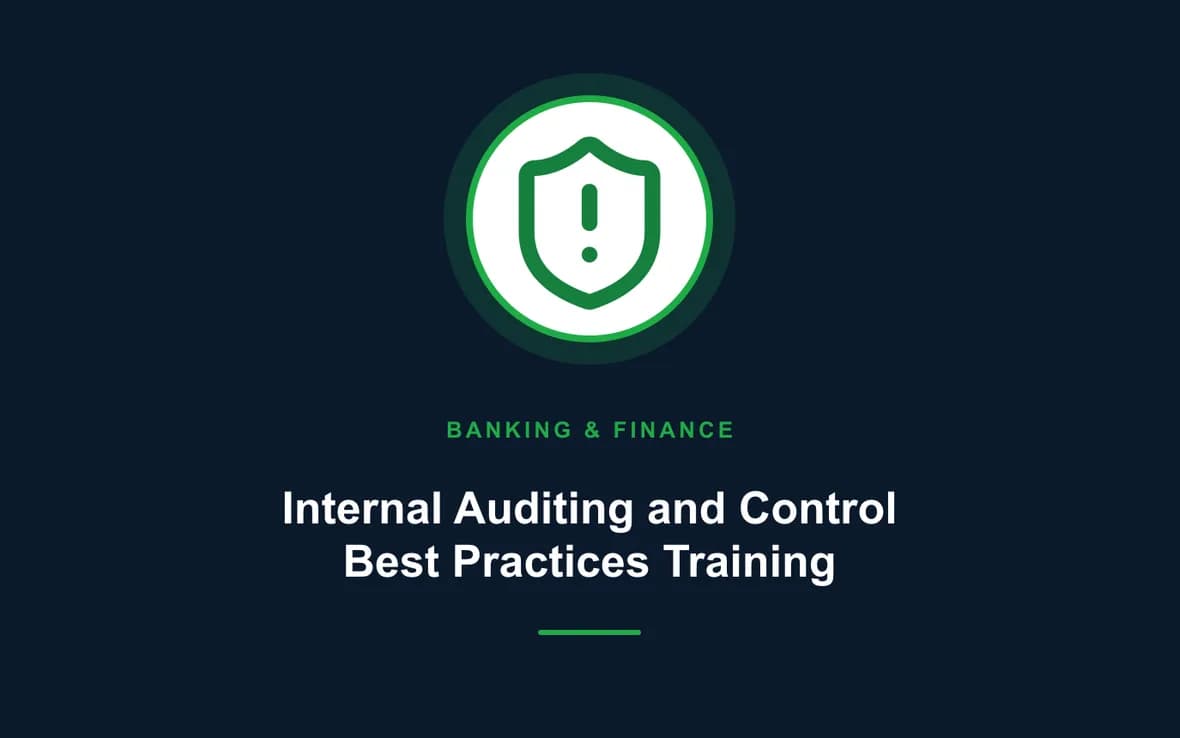 Internal Auditing and Control Best Practices Training — Banking, Accounting and Financial Management training course