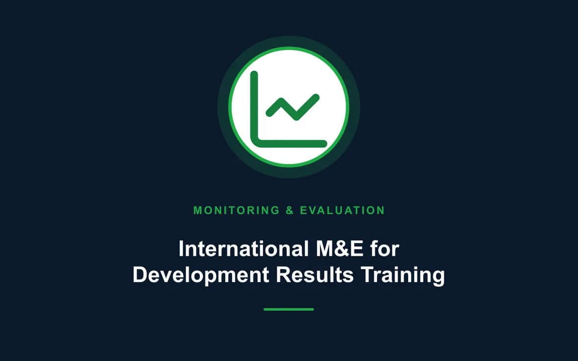 International M&E for Development Results Training — Monitoring, Evaluation, Accountability and Learning training course