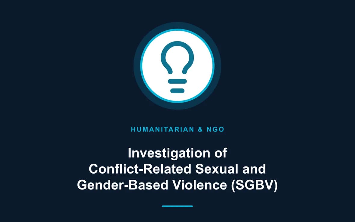 Investigation of Conflict-Related Sexual and Gender-Based Violence (SGBV) — Humanitarian and NGOs Management training course