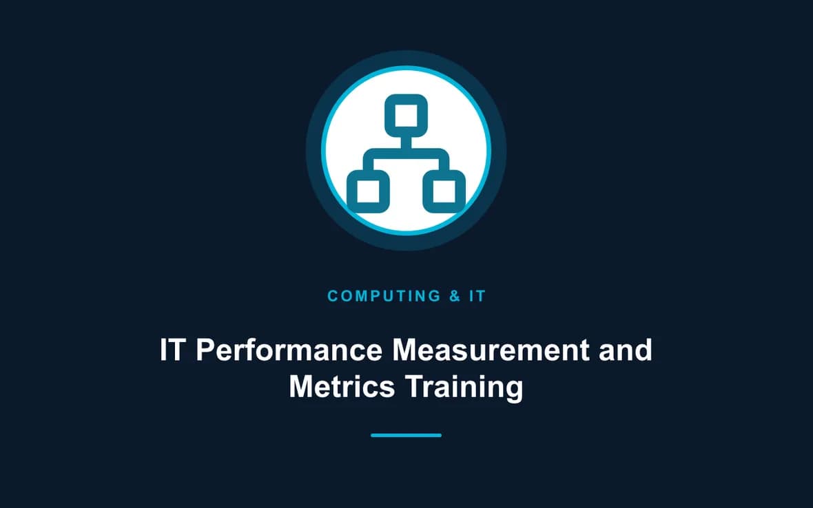 IT Performance Measurement and Metrics Training — Computing and Information Technology training course