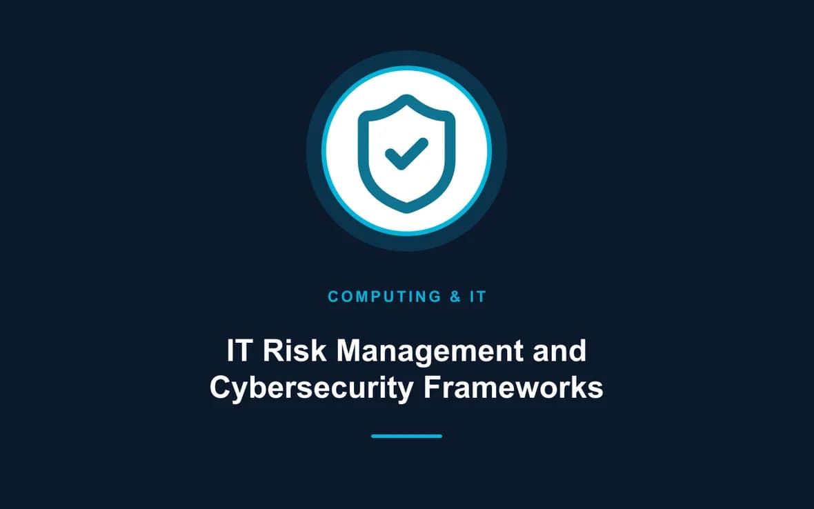 IT Risk Management and Cybersecurity Frameworks — Computing and Information Technology training course