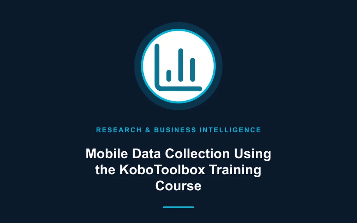 Mobile Data Collection Using the KoboToolbox Training Course — Research, Data Management and Business Intelligence training course