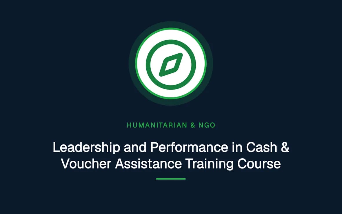 Leadership and Performance in Cash & Voucher Assistance Training Course — Humanitarian and NGOs Management training course