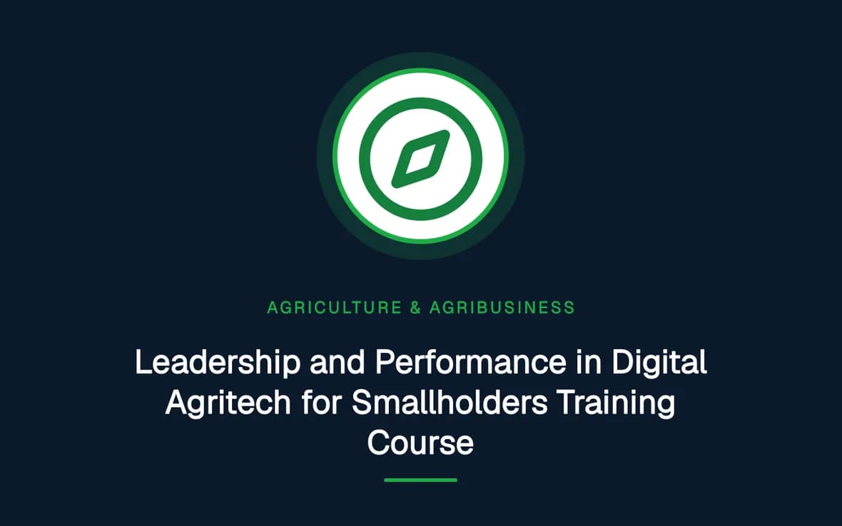 Leadership and Performance in Digital Agritech for Smallholders Training Course — Agriculture and Agribusiness Sustainability training course