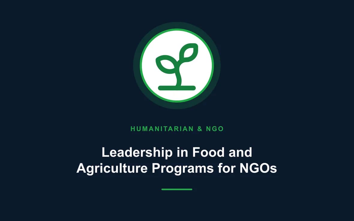 Leadership in Food and Agriculture Programs for NGOs — Humanitarian and NGOs Management training course