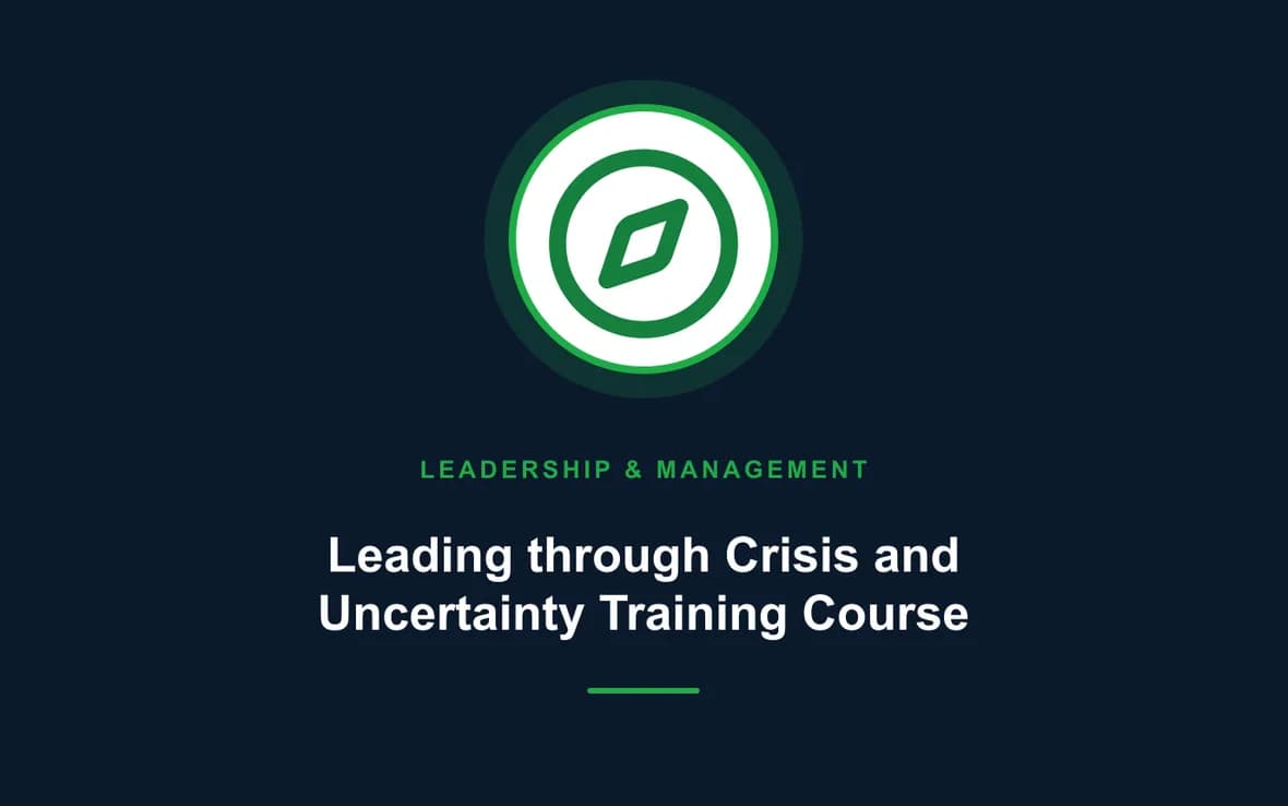 Leading through Crisis and Uncertainty Training Course — Leadership and Management Skills training course