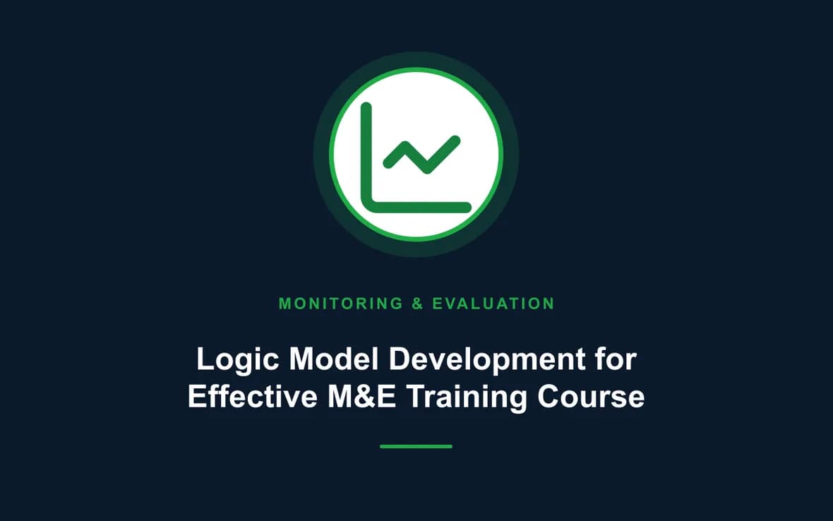 Logic Model Development for Effective M&E Training Course — Monitoring, Evaluation, Accountability and Learning training course
