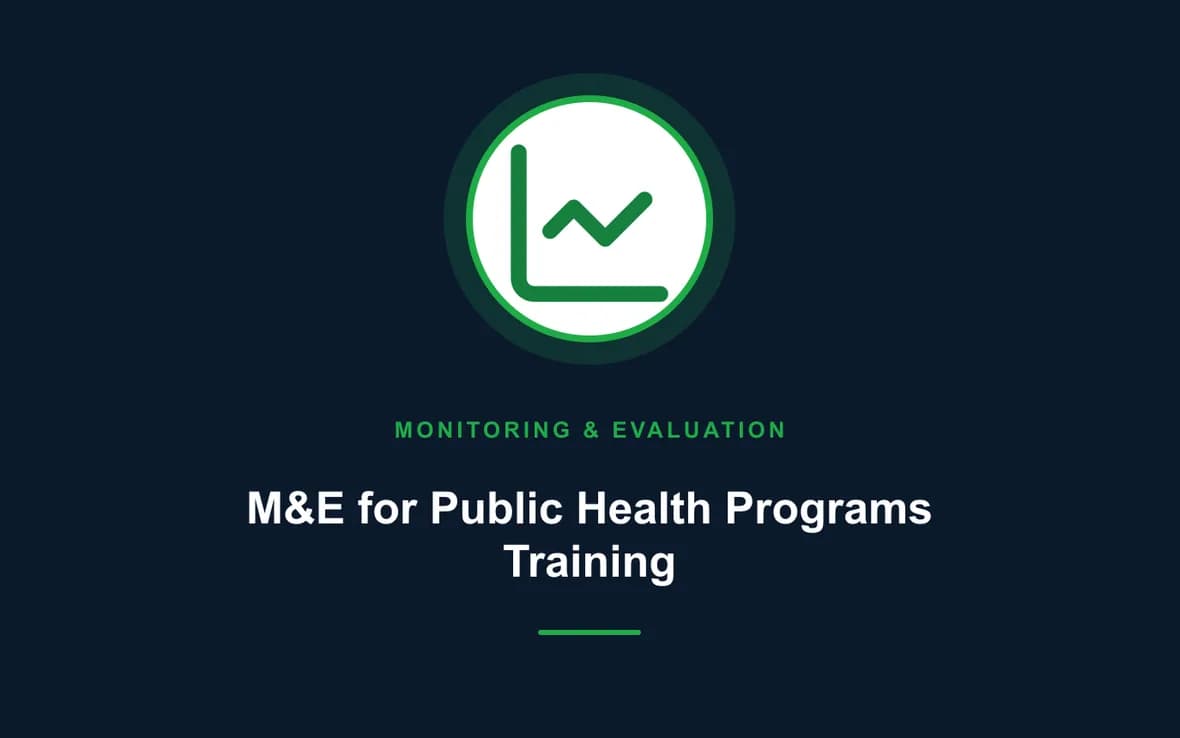 M&E for Public Health Programs Training — Monitoring, Evaluation, Accountability and Learning training course