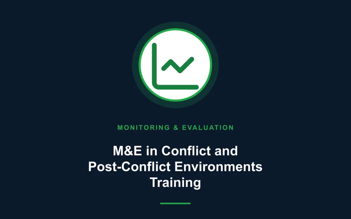 M&E in Conflict and Post-Conflict Environments Training — Monitoring, Evaluation, Accountability and Learning training course