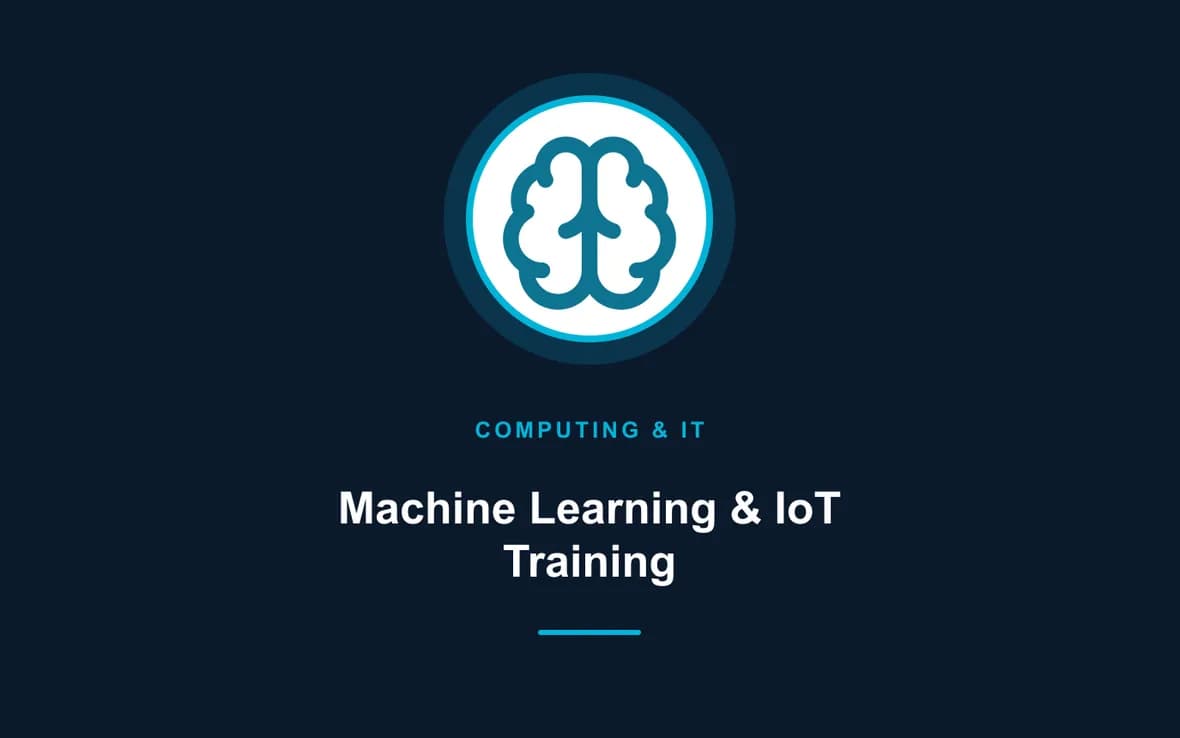 Machine Learning & IoT Training — Computing and Information Technology training course