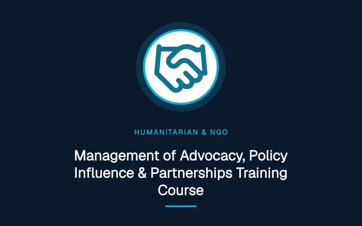 Management of Advocacy, Policy Influence & Partnerships Training Course — Humanitarian and NGOs Management training course