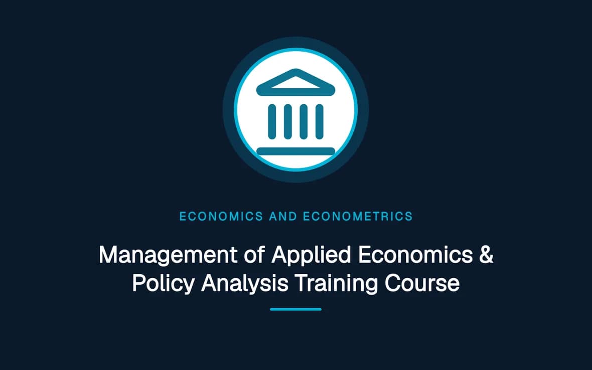 Management of Applied Economics & Policy Analysis Training Course — Economics and Econometrics training course