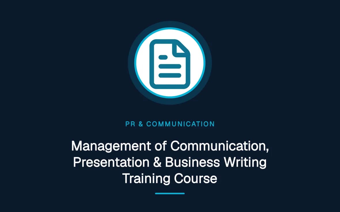 Management of Communication, Presentation & Business Writing Training Course — PR, Communication and Languages training course