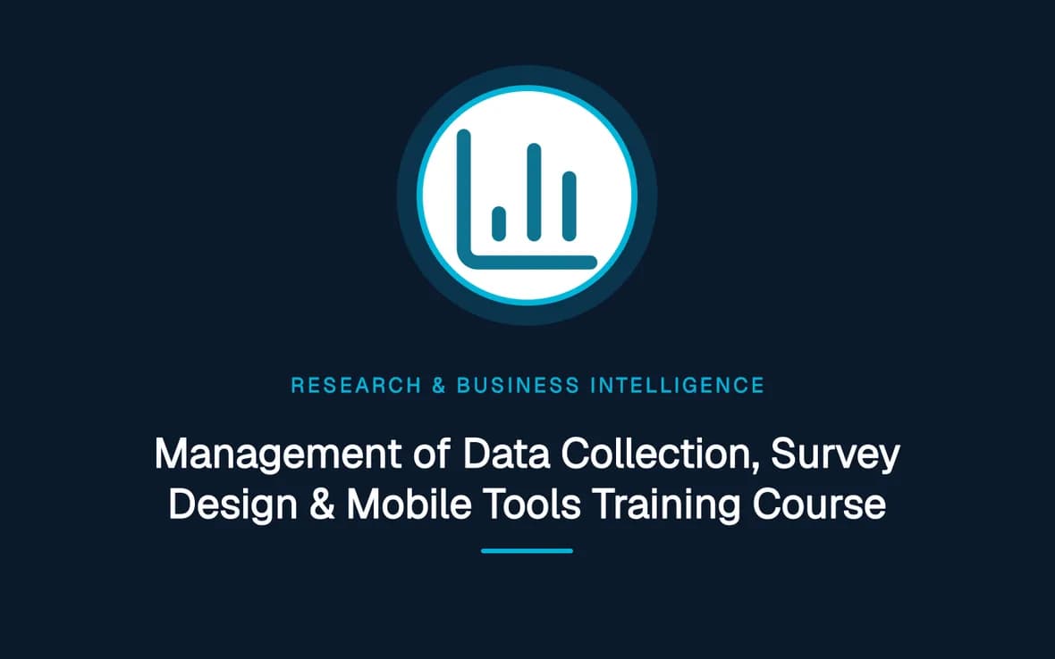 Management of Data Collection, Survey Design & Mobile Tools Training Course — Research, Data Management and Business Intelligence training course