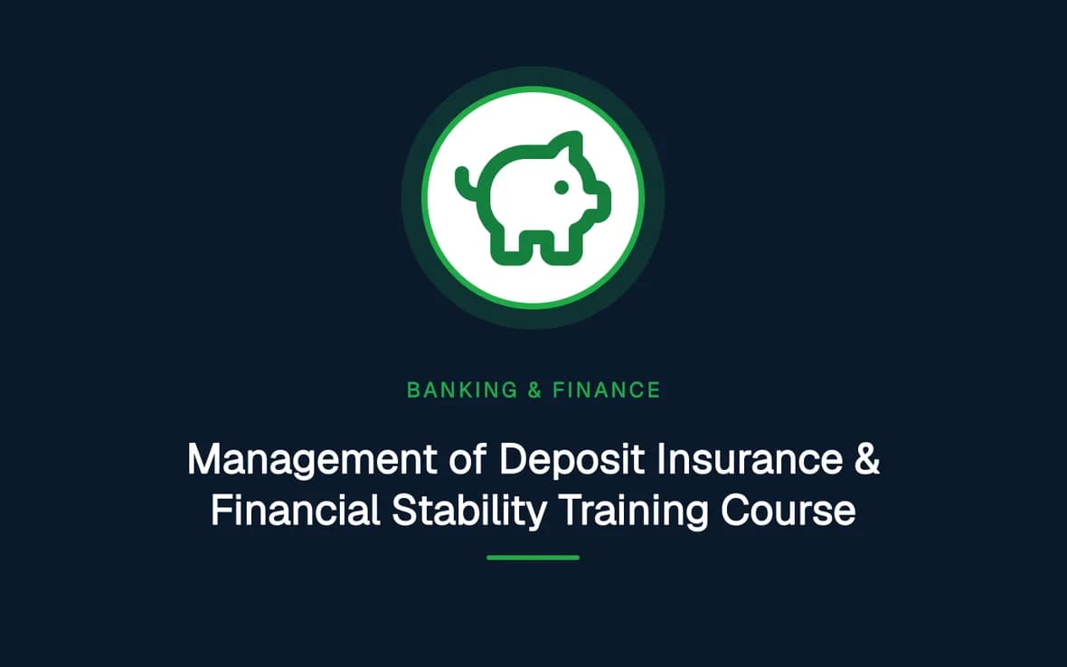 Management of Deposit Insurance & Financial Stability Training Course — Banking, Accounting and Financial Management training course