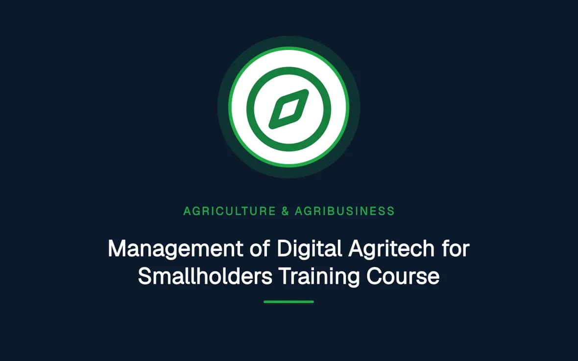 Management of Digital Agritech for Smallholders Training Course — Agriculture and Agribusiness Sustainability training course