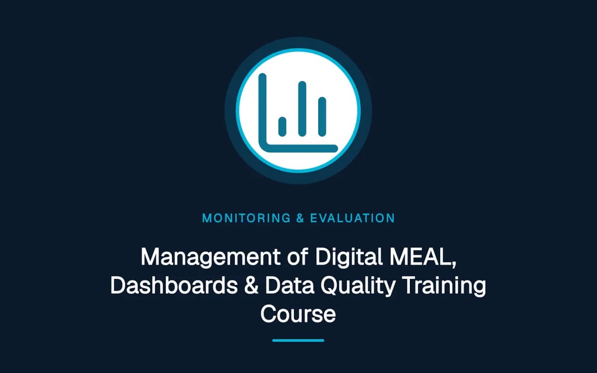 Management of Digital MEAL, Dashboards & Data Quality Training Course — Monitoring, Evaluation, Accountability and Learning training course