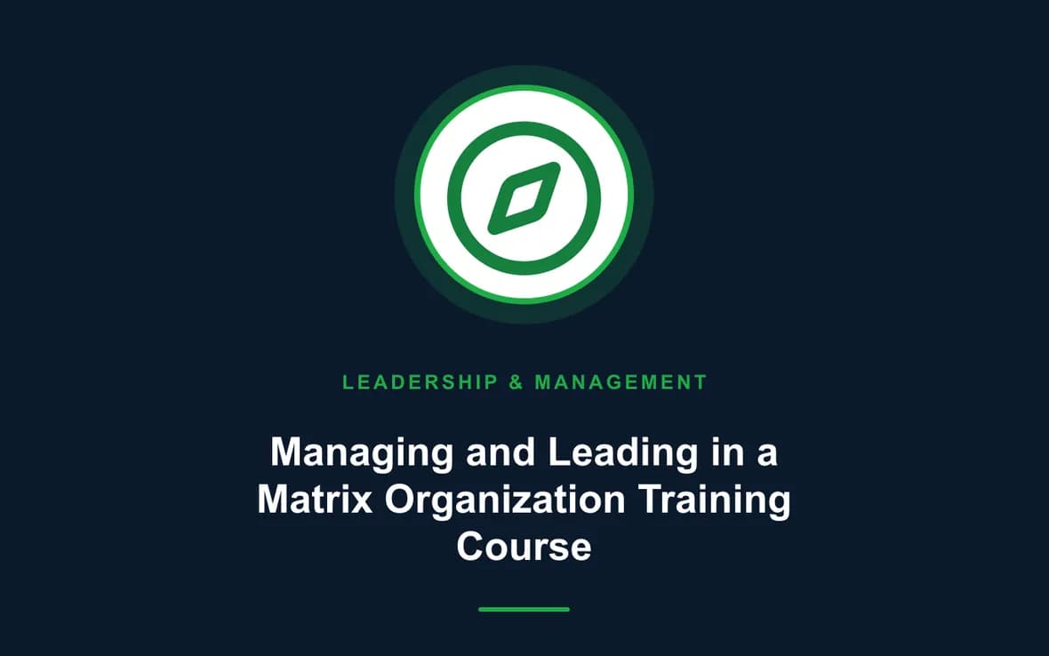 Managing and Leading in a Matrix Organization Training Course — Leadership and Management Skills training course