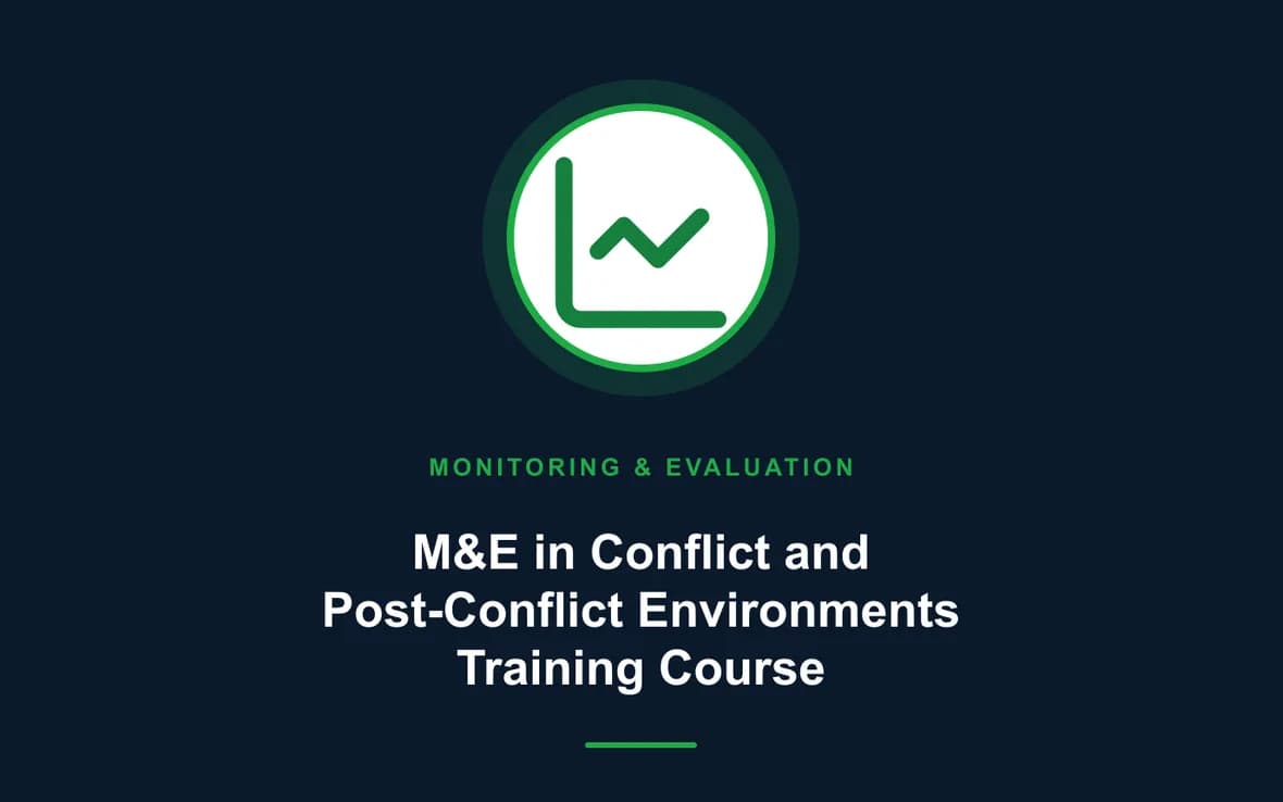 M&E in Conflict and Post-Conflict Environments Training Course — Monitoring, Evaluation, Accountability and Learning training course