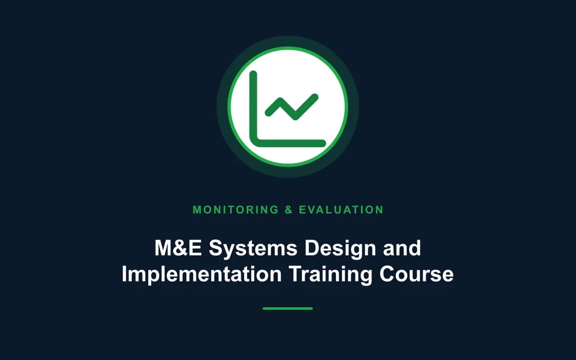 M&E Systems Design and Implementation Training Course — Monitoring, Evaluation, Accountability and Learning training course