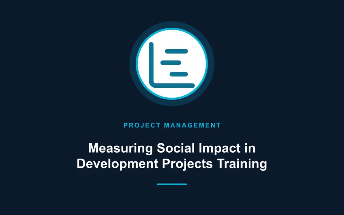 Measuring Social Impact in Development Projects Training — Program and Project Management training course