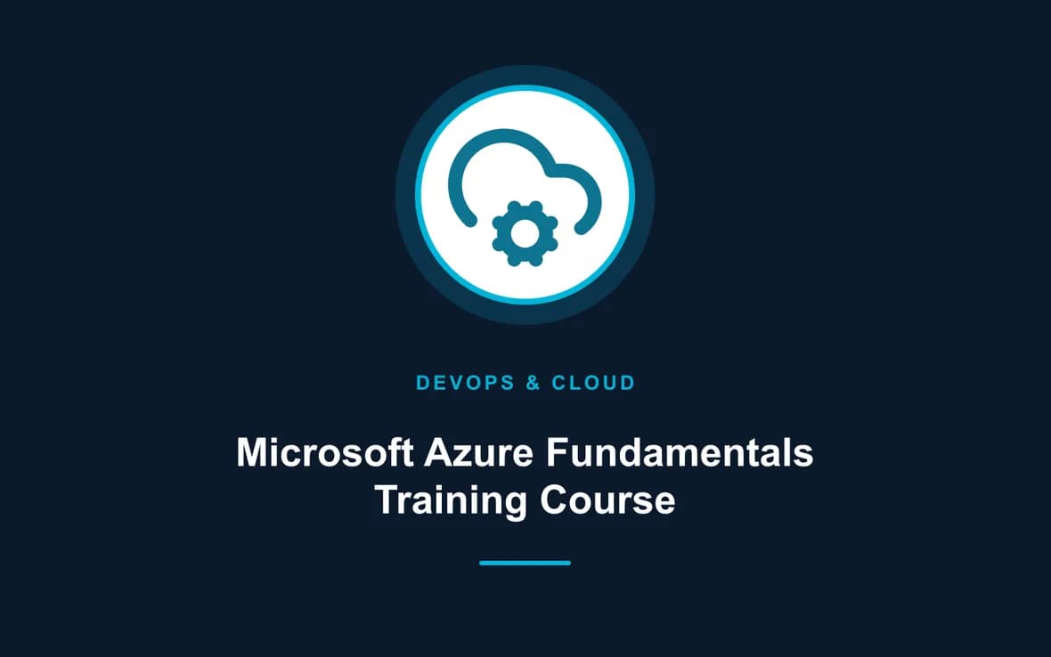 Microsoft Azure Fundamentals Training Course — DevOps and Cloud Computing training course