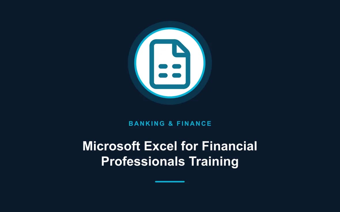Microsoft Excel for Financial Professionals Training — Banking, Accounting and Financial Management training course