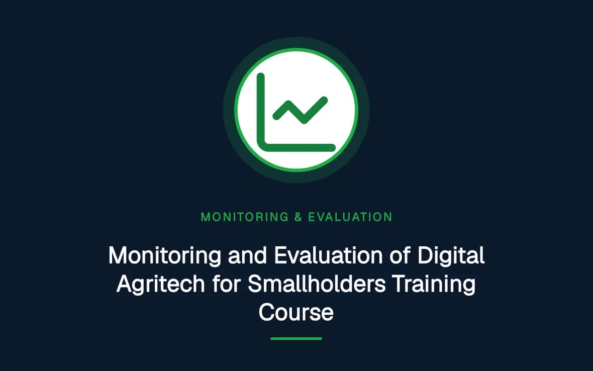Monitoring and Evaluation of Digital Agritech for Smallholders Training Course — Monitoring, Evaluation, Accountability and Learning training course