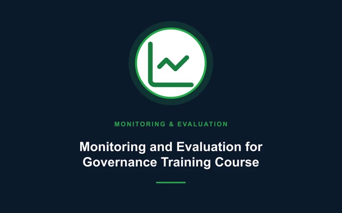 Monitoring and Evaluation for Governance Training Course — Monitoring, Evaluation, Accountability and Learning training course